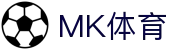 MK体育(mk sports)中国 · 官方入口
